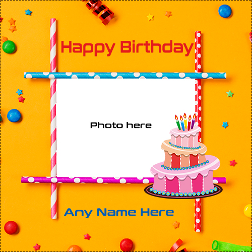 Birthday Cake Photo Frame With Name Birthday Cake Photo Frame With Name
