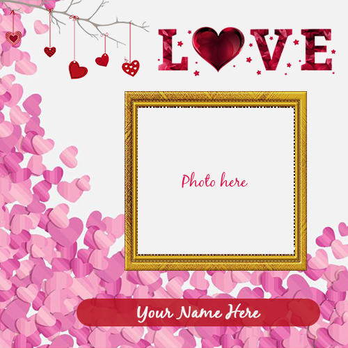 Love Photo Frame With Your Name Edit Love Photo Frame With Your Name Edit