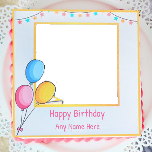 Birthday Cake With Balloons With Name And Photo Birthday Cake With Balloons With Name And Photo