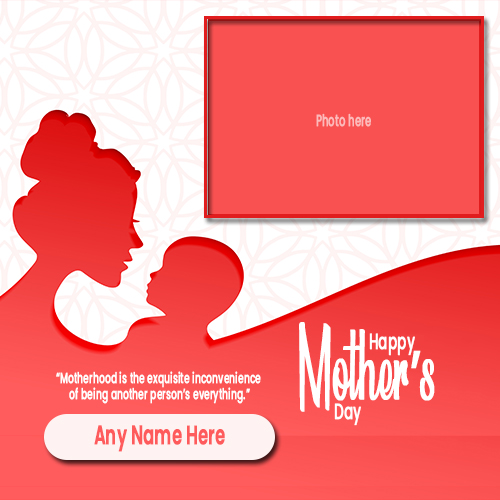 Make Name On Mothers Day Photo Frame Editor Make Name On Mothers Day Photo Frame Editor