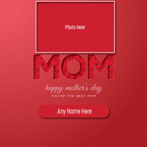 Happy Mom Day 2020 Photo Frame With Name Picture Happy Mom Day 2020 Photo Frame With Name Picture
