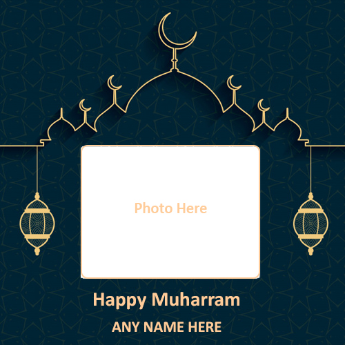 Happy Muharram 2020 Photo Frame With Name Edit Happy Muharram 2020 Photo Frame With Name Edit