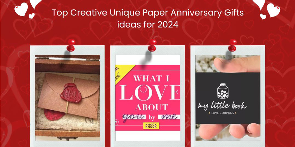 Top Creative unique Paper Anniversary Gifts ideas for 2024 – Surprise Your Partner