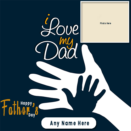 Happy Fathers Day 2025 Card Photo Frame With Name