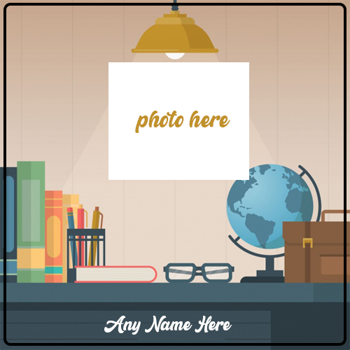 Make Name On Happy Teachers Day 2025 Photo Frames Editing