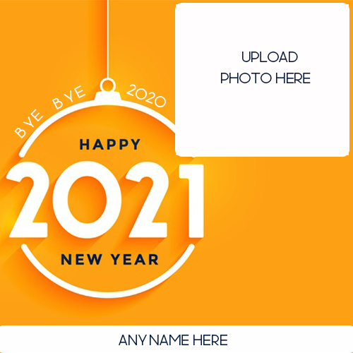 Bye Bye 2020 Welcome 2021 Photo With Name Editing