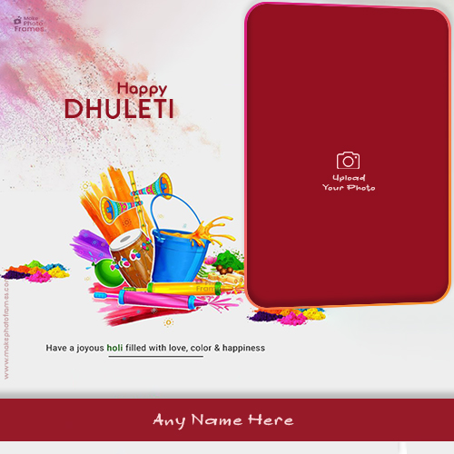 Dhuleti 2025 Card With Name And Photo Editor Online