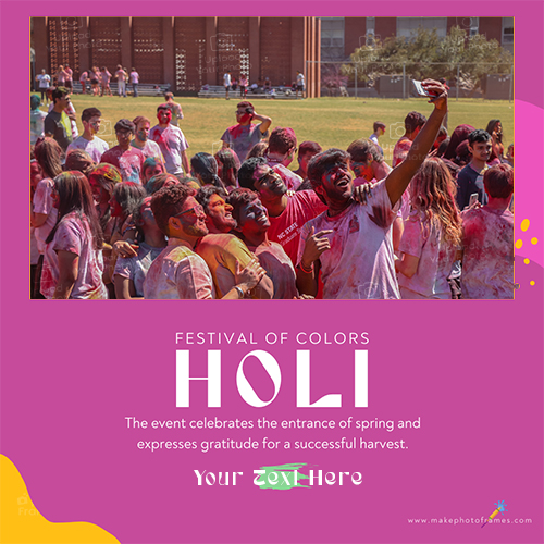 Holi Festival 2025 Wishes Color Quotes Photo Frame With Name