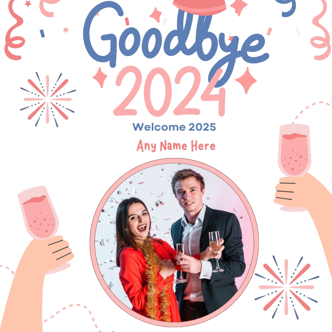Create Custom Bye Bye 2024 Welcome 2025 Photo Frame With Name