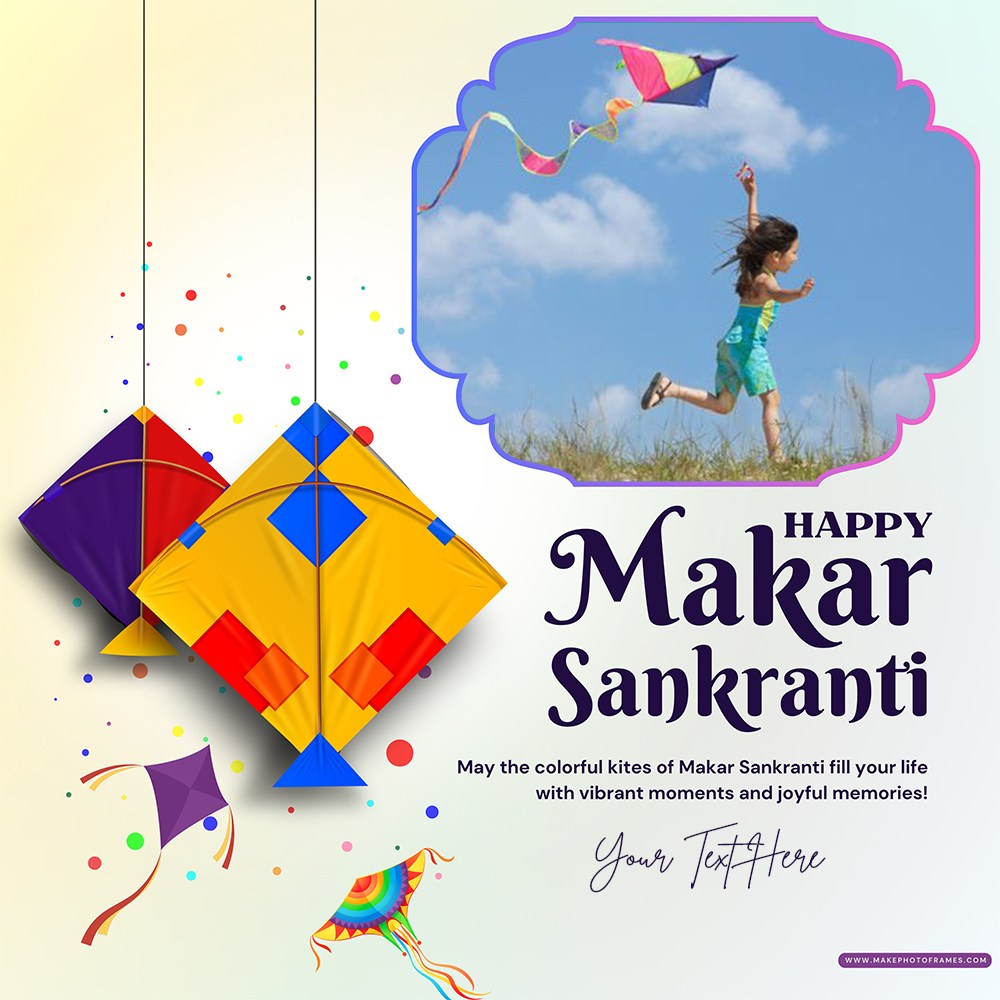 Celebrate Makar Sankranti 2025 With Personalized Photo Frame And Name