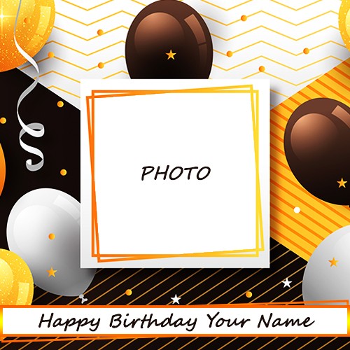 Birthday Wishes Photo Frame With Name Edit
