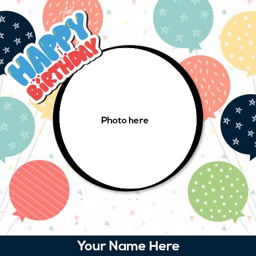 Write Name On Birthday Wishes Card With Photo Editing