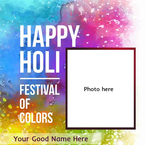 Happy Holi 2025 Photo Frame With Name