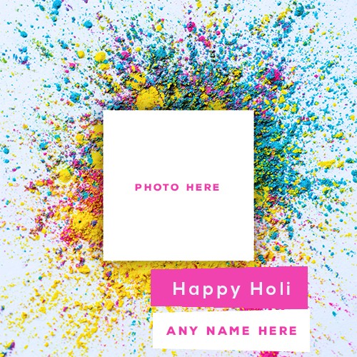Happy Holi 2025 Wishes Photo Frames with Name Editor