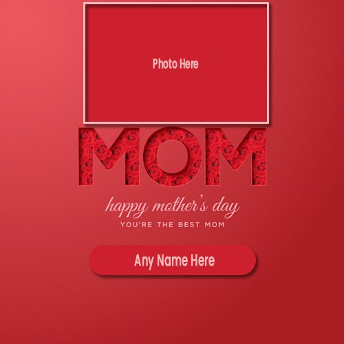 Happy Mom Day 2025 Photo Frame With Name Picture