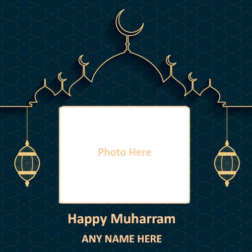 Happy Muharram 2025 Photo Frame With Name Edit