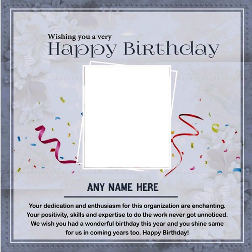 Happy Birthday Employee Message With Name And Photo Frame