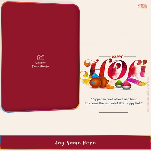 Holi 2025 Greeting Card With Name And Photo