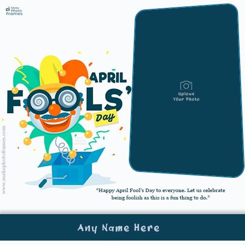 April Fools Day 2025 Frame Download With Name