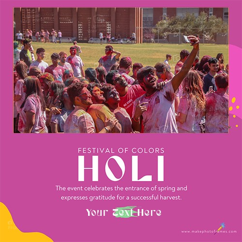 Holi Festival 2025 Wishes Color Quotes Photo Frame With Name