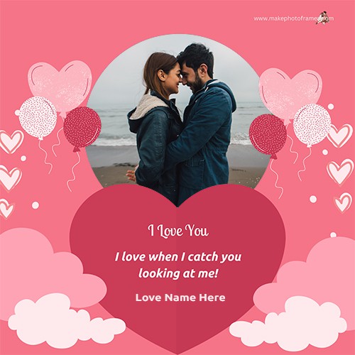 I Love You Card Online Maker With Photo Download
