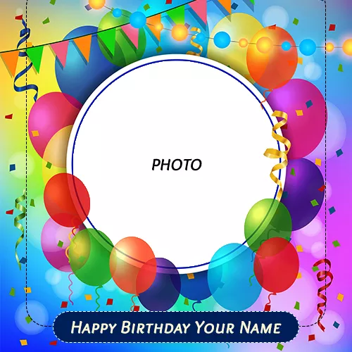 Write Name On Happy Birthday Card Balloons Photo Frame