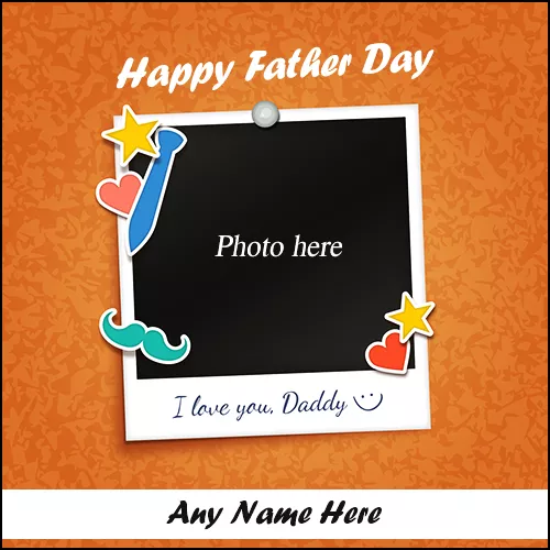 Write name on fathers day 2023 photo frame