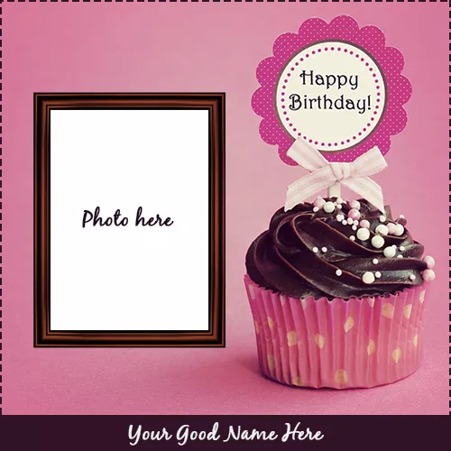 Happy Birthday Cupcake Images And Photos Frame With Name