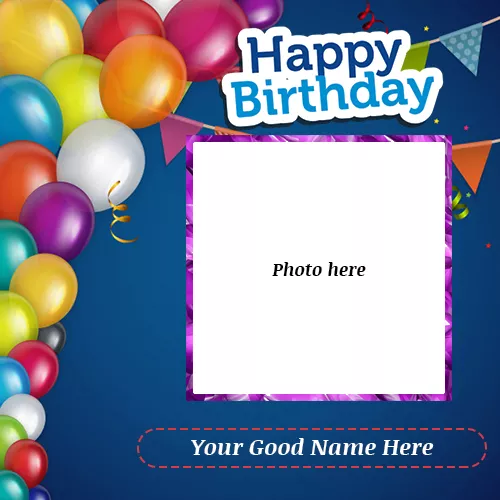 Happy Birthday Wishes Card With Photo And Name