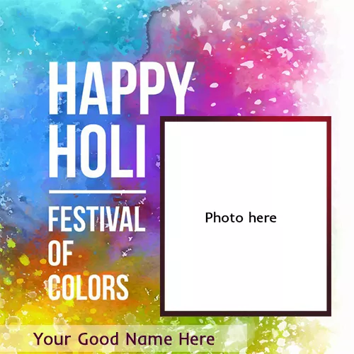 Happy Holi 2023 Photo Frame With Name