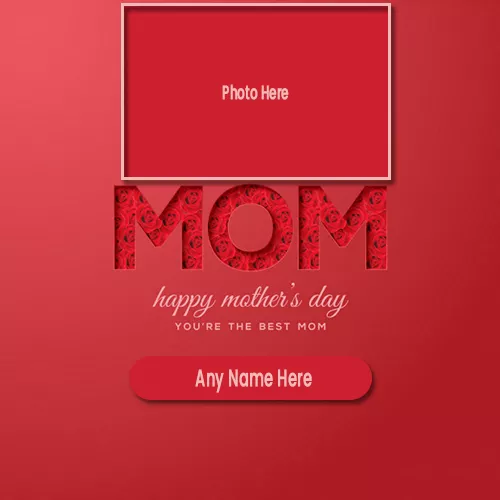 Happy Mom Day 2023 Photo Frame With Name Picture
