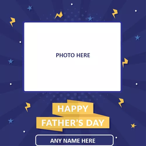 Fathers Day 2024 Photo Frames With Name Edit