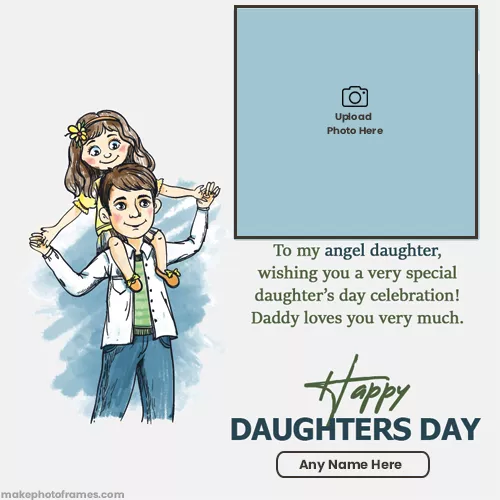 Happy National Daughters Day 2024 Photo Frame With Name