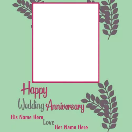 Customize Your Own Photo Frame Wedding Anniversary Card Image With Name