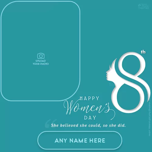 Womens Day 2023 Card Maker With Photo And Name