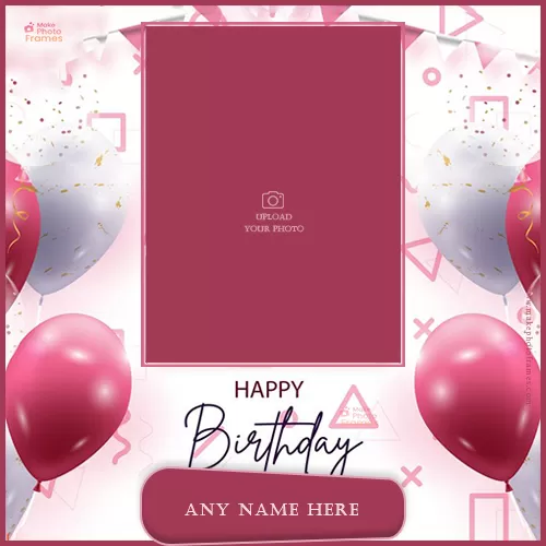 Make Photo Frame For Birthday With Name