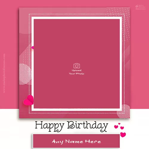 Create Your Name On Happy Birthday My Love Status