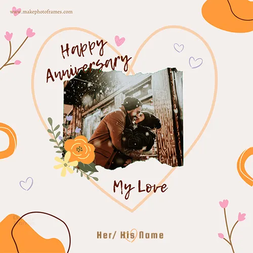 Anniversary Love Card Photo With Name And Picture Frame Create