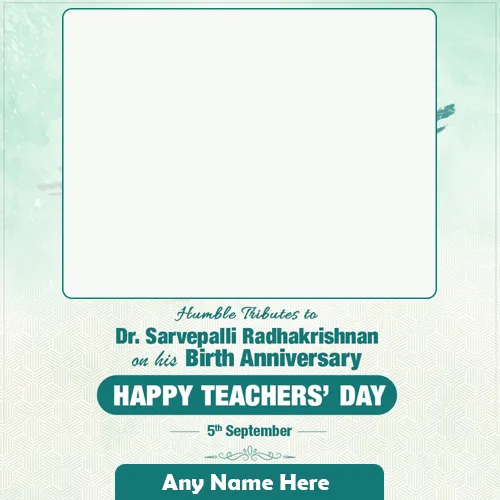 Dr Sarvepalli Radhakrishnan Teachers Day 2024 Photo Frame Online Editing