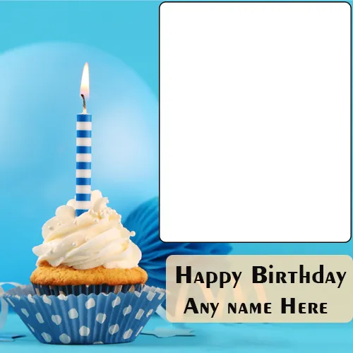 Cupcake Birthday Cake Frame Edit Photo With Name