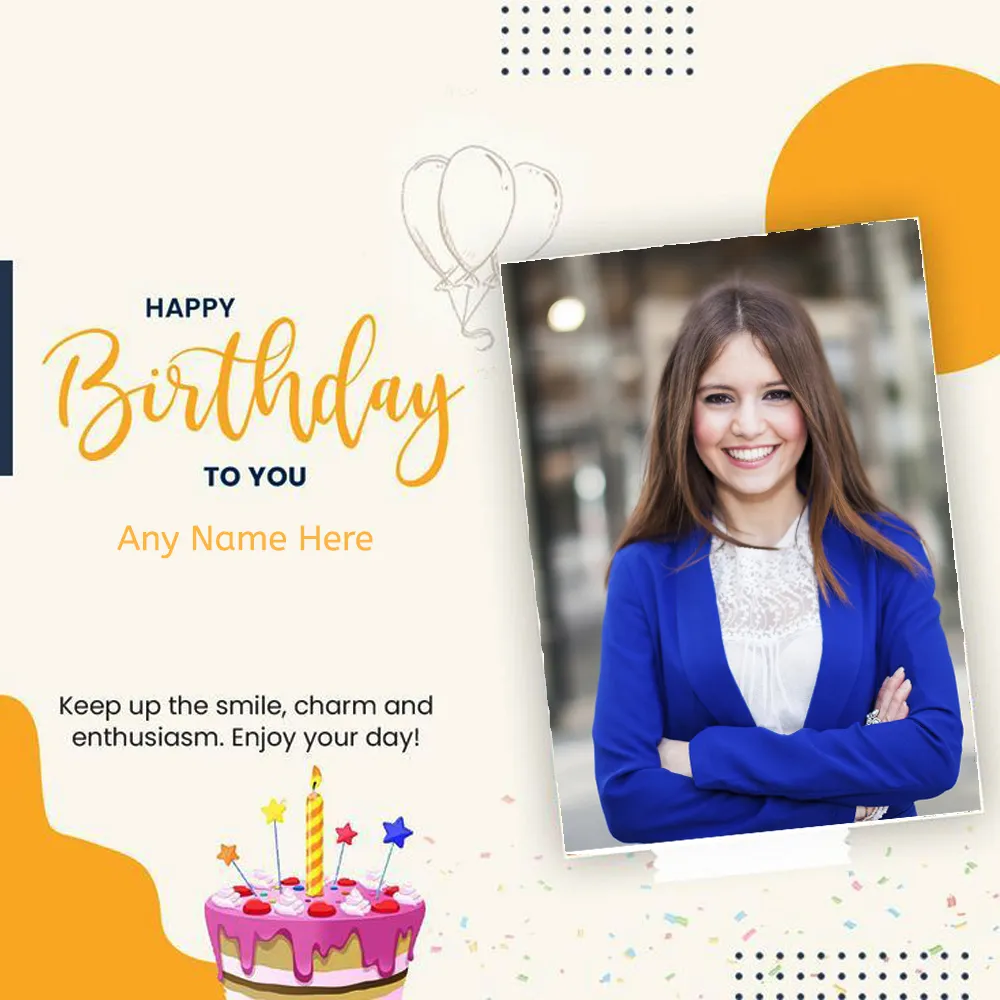 Write Birthday Wishes For Card With Name And Photo